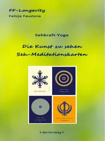 Die Kunst zu sehen mit den Seh-Meditationskarten in PDF-Form